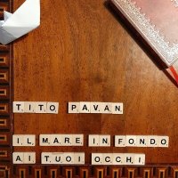 Скачать песню Tito Pavan - Il mare in fondo ai tuoi occhi