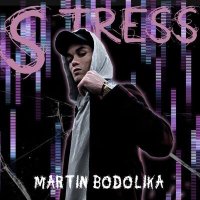 Скачать песню Martin Bodolika - Stress