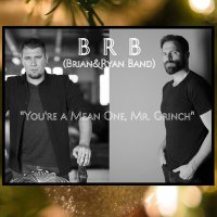 Скачать песню Brian and Ryan Band - You're A Mean One, Mr. Grinch