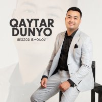 Скачать песню Бегзод Исмоилов - Qaytar dunyo