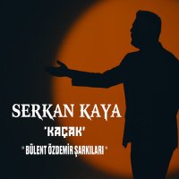 Скачать песню Serkan Kaya - Kaçak
