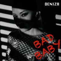 Скачать песню DeniZa - Bad Baby