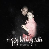 Скачать песню RomDom - Happy Birthday Sister