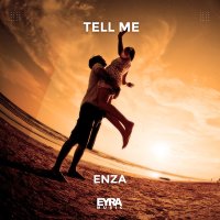 Скачать песню ENZA - Tell me
