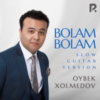 Скачать песню Ойбек Холмедов - Bolam-bolam (guitar version)