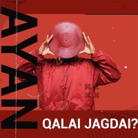 Скачать песню Ayan - Qalai jagdai?
