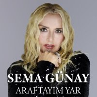 Скачать песню Sema Günay - Araftayım Yar