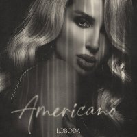 Скачать песню LOBODA - Americano (DJ S7ven Remix)