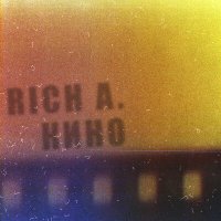 Скачать песню Rich A. - Кино