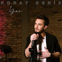 Скачать песню Koray Deniz - Yar