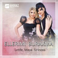 Скачать песню Letife, Maya Sirinova - Ellerimi buraxma