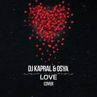 Скачать песню Dj Kapral & Osya - Love
