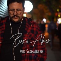 Скачать песню Bora Akın - Mor Sarmaşıklar