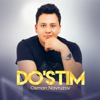 Скачать песню Осман Наврузов - Do'stim