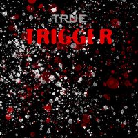 Скачать песню True - Trigger