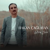 Скачать песню Hakan Çağlayan - Dön Geri