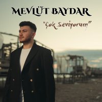 Скачать песню Mevlüt Baydar - Çok Seviyorum
