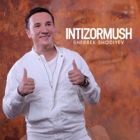 Скачать песню Sherbek Shodiyev - Intizormush