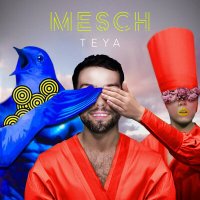 Скачать песню Mesch - Teya