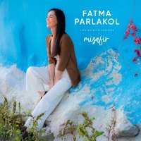 Скачать песню Fatma Parlakol - Misafir