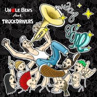 Скачать песню Uncle Bens, Truckdrivers - Банда в сборе