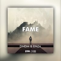 Скачать песню DNDM, ENZA - Fame