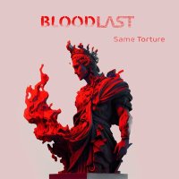Скачать песню BLOODLAST - Same Torture