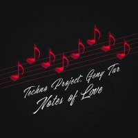Скачать песню Techno Project & Geny Tur - Notes of Love
