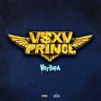 Скачать песню V $ X V PRiNCE - Hey Papa