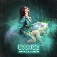 Скачать песню John Xadi & Alex Korn - Dance