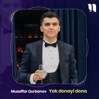 Скачать песню Muzaffar Qurbonov - Yak donayi dona