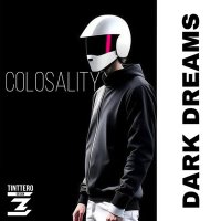 Скачать песню Colosality - Dark Dreams