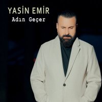 Скачать песню Yasin Emir - Adın Geçer
