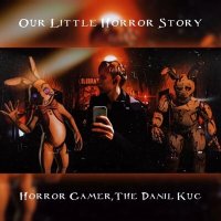 Скачать песню Horror Gamer, The Danil Kuc - Our Little Horror Story