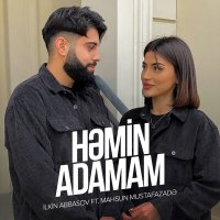 Скачать песню İlkin Abbasov, Mahsun Mustafazadə - Həmin Adamam