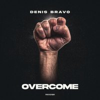 Скачать песню Denis Bravo - Overcome