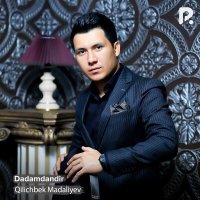 Скачать песню Qilichbek Madaliyev - Dadamdandir