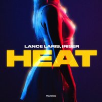 Скачать песню Lance Laris, Iriser - Heat
