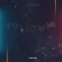 Скачать песню Korsi - Follow Me