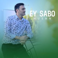 Скачать песню Husan - Ey sabo