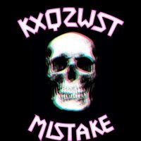 Скачать песню kxqzwst - Mistake