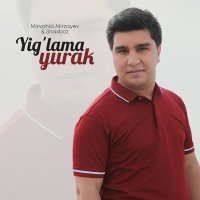 Скачать песню Mirvohid Mirzayev - Yig'lama yurak