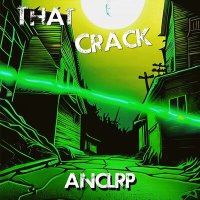 Скачать песню AnclrP - That Crack