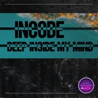 Скачать песню Incode - Deep Inside My Mind