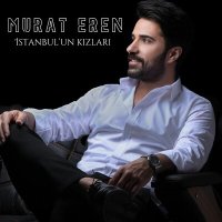 Скачать песню Murat Eren - İstanbul'un Kızları