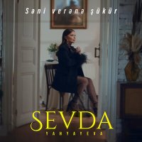 Скачать песню Sevda Yahyayeva - Səni Verənə Şükür