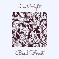 Скачать песню Basil Forest - Last Sight
