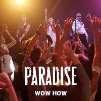 Скачать песню Wow How - Paradise
