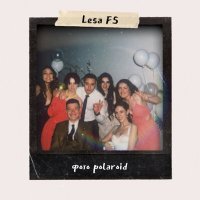 Скачать песню Lesa FS - фото polaroid