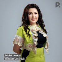 Скачать песню Zarnigor Umarova - Adolat qomusi